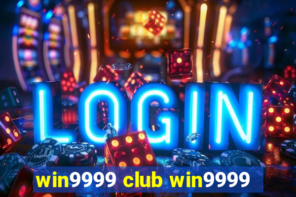 win9999 club win9999